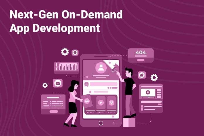 Next-gen On Demand App Development