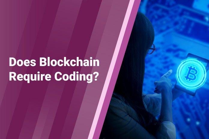 Does Blockchain Require Coding?