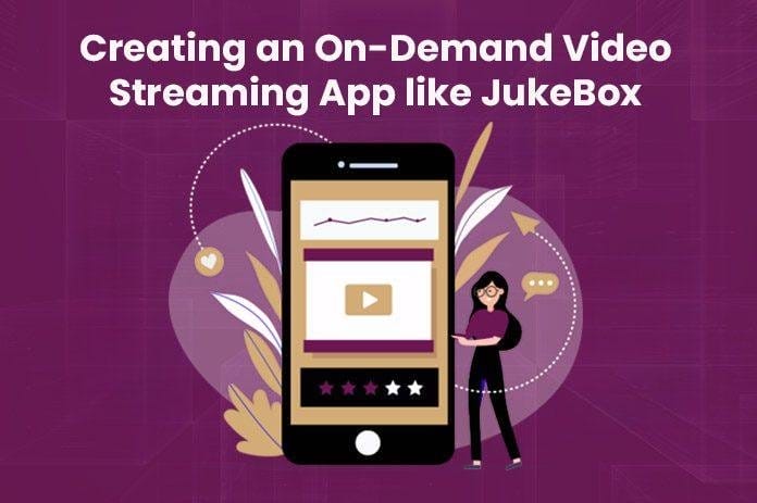 on-demand video streaming app like jukebox